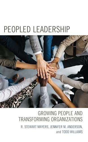 Peopled Leadership: Growing People and Transforming Organizations
