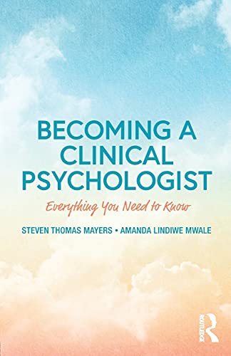 Becoming a Clinical Psychologist: Everything You Need to Know von Routledge