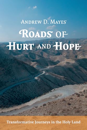 Roads of Hurt and Hope: Transformative Journeys in the Holy Land von Resource Publications