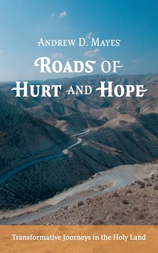 Roads of Hurt and Hope: Transformative Journeys in the Holy Land von Resource Publications