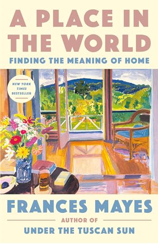 A Place in the World: Finding the Meaning of Home