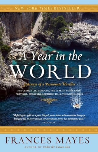 A Year in the World: Journeys of A Passionate Traveller A Year in the World: Journeys of A Passionate Traveller