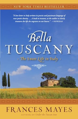 Bella Tuscany: The Sweet Life in Italy von Broadway Books