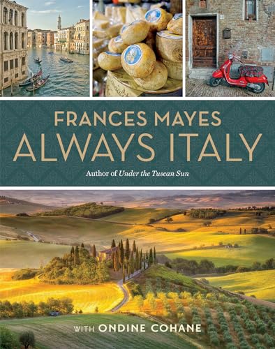 Frances Mayes Always Italy: An Illustrated Grand Tour von National Geographic