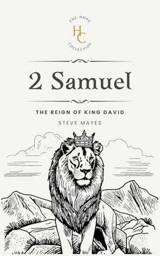 2 Samuel: The Reign of King David (The Hope Collection, Band 7) von Independently published