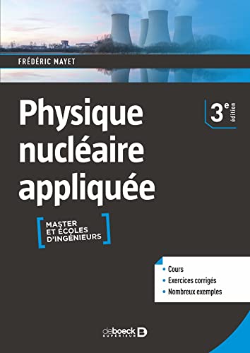 Physique nucléaire appliquée: Masters et écoles d'ingénieurs von DE BOECK SUP