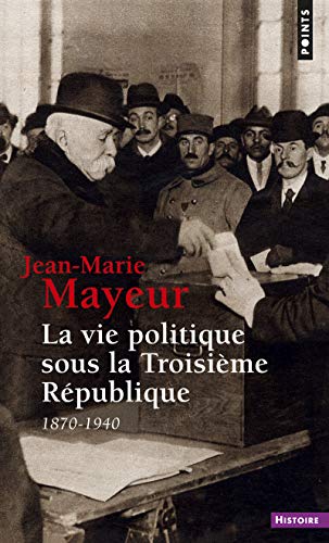 La vie politique sous la Troisième République, 1870-1940 von Points