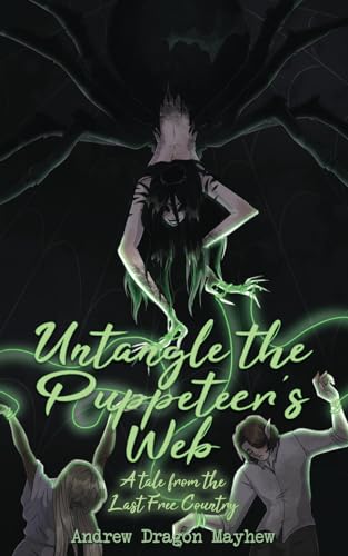 Untangle the Puppeteer's Web: A tale from the last free country von Self