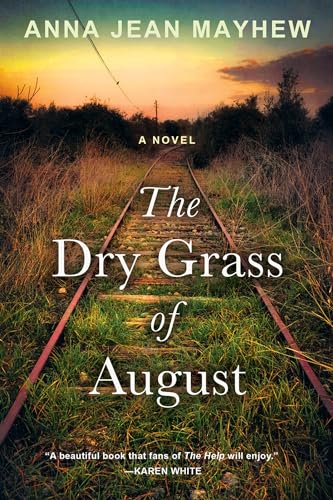 The Dry Grass of August: A Moving Southern Coming of Age Novel von Kensington