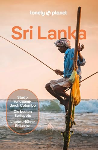 LONELY PLANET Reiseführer Sri Lanka: Eigene Wege gehen und Einzigartiges erleben. von Lonely Planet Deutschland ein Imprint von MAIRDUMONT