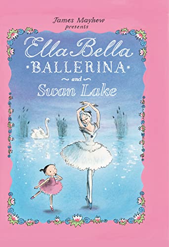 Ella Bella Ballerina and Swan Lake