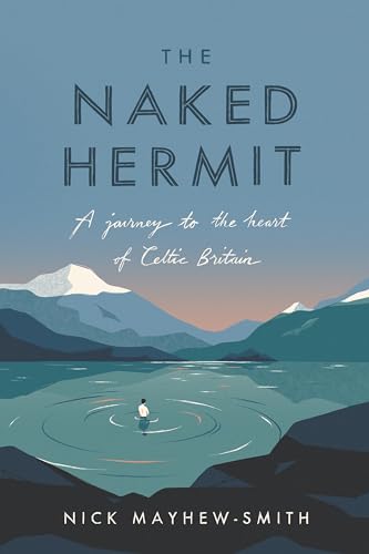 The Naked Hermit: A Journey to the Heart of Celtic Britain von SPCK Publishing