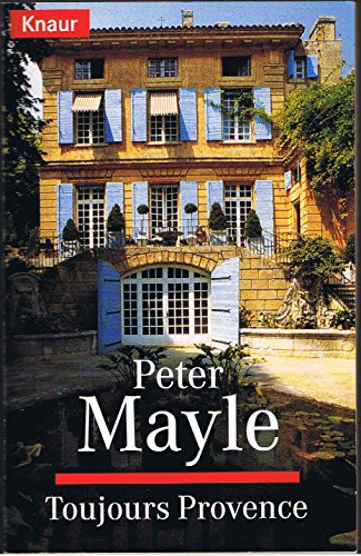 Toujours Provence (Knaur Taschenbücher. Romane, Erzählungen)