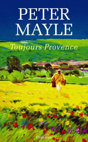 Toujours Provence: Roman Toujours Provence: Roman