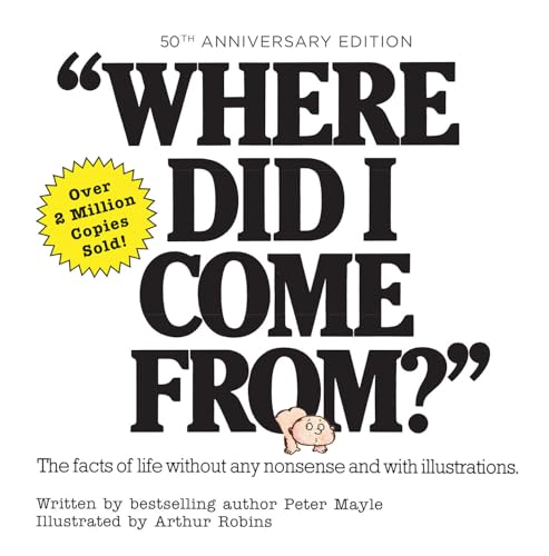 Where Did I Come From? 50th Anniversary Edition: An Illustrated Children's Book on Human Sexuality von Citadel
