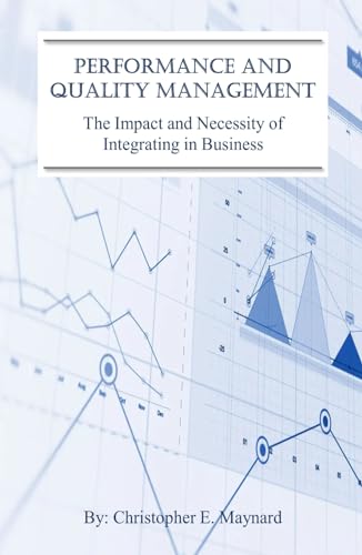Performance and Quality Management: The Impact and Necessity of Integrating in Business von Independently published