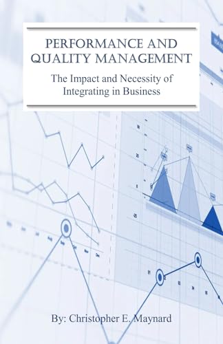 Performance and Quality Management: The Impact and Necessity of Integrating in Business