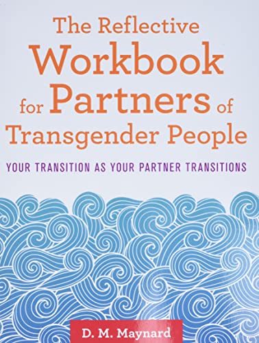The Reflective Workbook for Partners of Transgender People: Your Transition as Your Partner Transitions von Jessica Kingsley Publishers