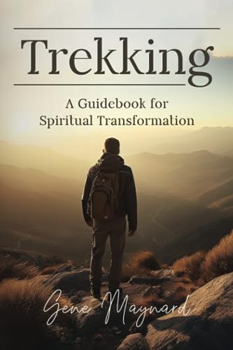 Trekking: A Guidebook to Spiritual Transformation von Self Publishing