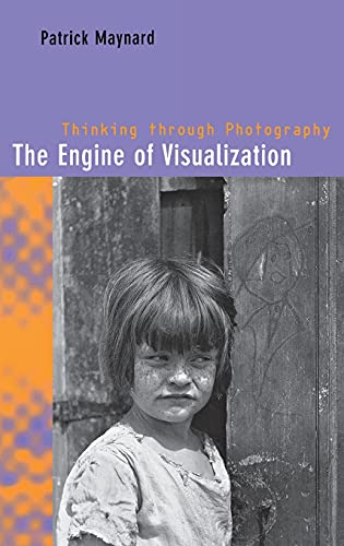 The Engine of Visualization: Thinking through Photography