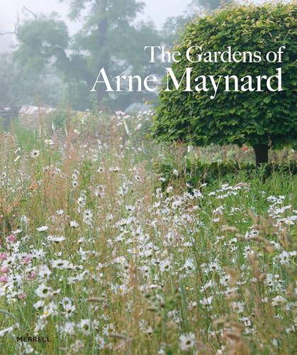 The Gardens of Arne Maynard