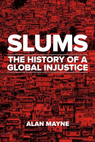 Slums: The History of a Global Injustice von Reaktion Books