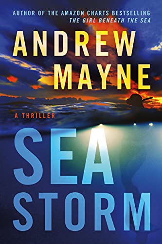 Sea Storm: A Thriller (Underwater Investigation Unit, Band 3)