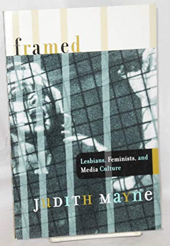 Framed: Lesbians, Feminists, and Media Culture