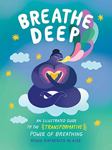 Breathe Deep: An Illustrated Guide to the Transformative Power of Breathing von Adams Media