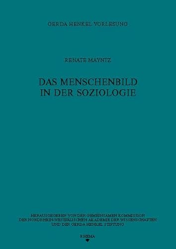 Das Menschenbild in der Soziologie (Gerda Henkel Vorlesungen)
