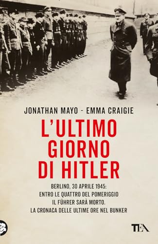 L'ultimo giorno di Hitler (Saggistica TEA) von TEA