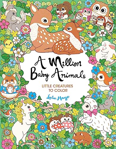 A Million Baby Animals: Little Creatures to Color (Million Creatures to Color)