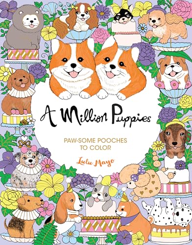 A Million Puppies: Paw-some Pooches to Color (Million Creatures to Color)