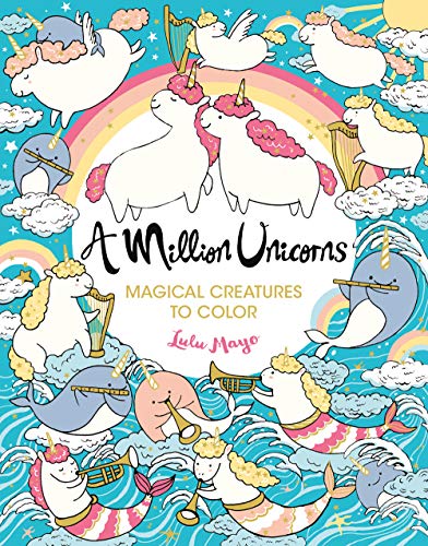 A Million Unicorns, Volume 6: Magical Creatures to Color: Magical Creatures to Color Volume 6 (Million Creatures to Color, Band 6)