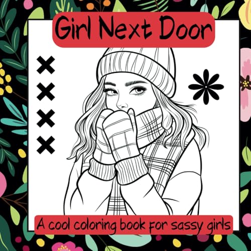 Girl Next Door: A Cool Coloring Book for Sassy Girls von Independently published