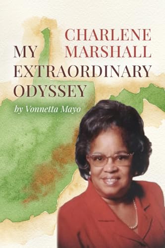 Charlene Marshall: My Extraordinary Odyssey von Vonnetta Mayo