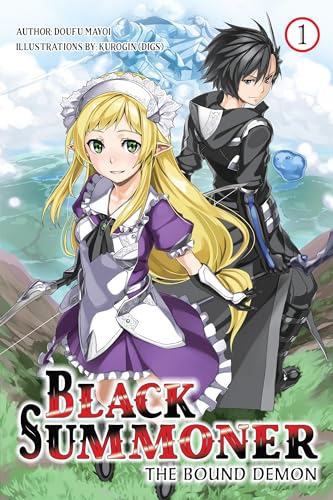 Black Summoner, Vol. 1 (light novel): The Bound Demon (BLACK SUMMONER LIGHT NOVEL SC)