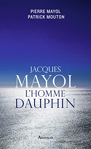 Jacques Mayol, l'homme dauphin von ARTHAUD