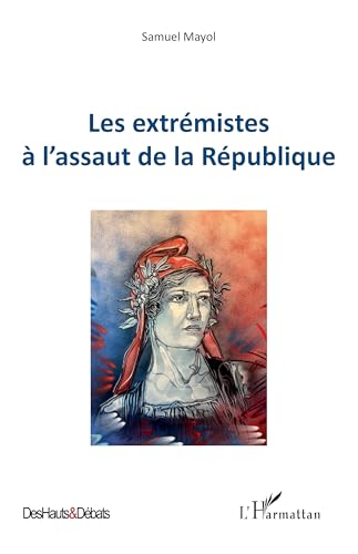 Les extrémistes à l’assaut de la République von Editions L'Harmattan