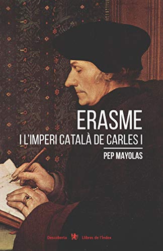 Erasme i l’imperi català de Carles I (Descoberta, Band 68)