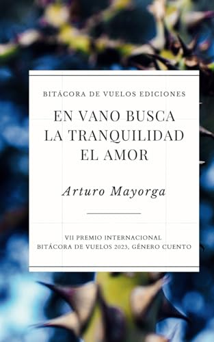 En vano busca la tranquilidad el amor von Independently published