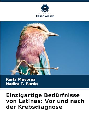 Einzigartige Bedürfnisse von Latinas: Vor und nach der Krebsdiagnose von Verlag Unser Wissen