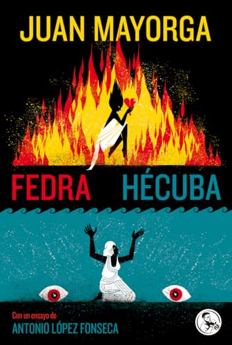Fedra / Hécuba: Con un ensayo de Antonio López Fonseca (Libros robados, Band 67) von Ediciones La Uña Rota