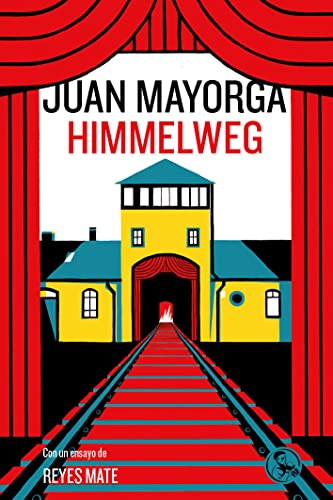 Himmelweg: Con un ensayo de Reyes Mate (Libros robados, Band 52)