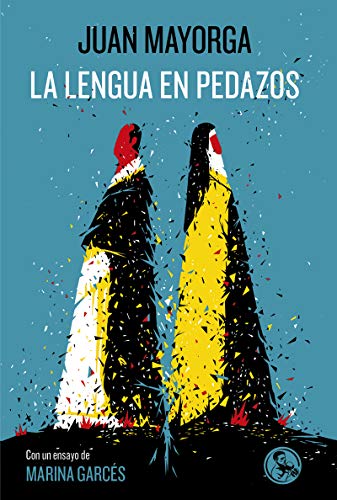 La lengua en pedazos: Con un ensayo de Marina Garcés (Libros robados, Band 42)