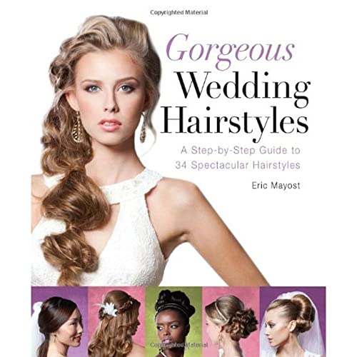 Gorgeous Wedding Hairstyles: A Step-by-Step Guide to 34 Spectacular Hairstyles