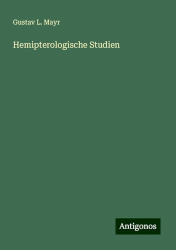 Hemipterologische Studien von Antigonos Verlag