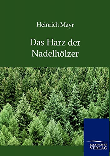 Das Harz der Nadelhölzer