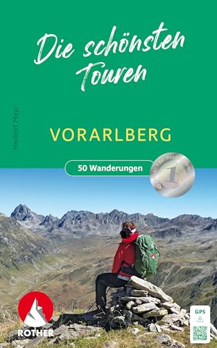 Vorarlberg - Die schönsten Touren: zwischen Bodensee und Silvretta. 50 Wanderungen mit GPS-Tracks (Rother Wanderbuch)