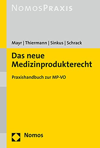 Das neue Medizinprodukterecht: Praxishandbuch zur MP-VO von Nomos Verlagsges.MBH + Co